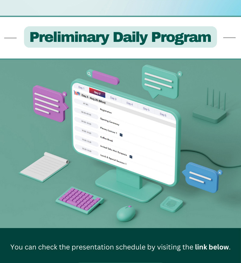 Preliminary Daily Program. You can check the presentation schedule by visiting the link below.